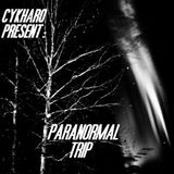 Cykharo-Paranormal Trip