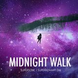 Midnight Walk by SUPERSONIC