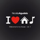 Nicolas Agudelo - Welcome To My House Vol. 1