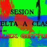 SESION VUELTA A CLASE Miced By: Alex Gettup