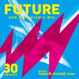 FUTURE -2nd Anniversary Mix-