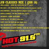 HOT 91.9FM CLUB CLASSICS MIX 1 (16 JAN)