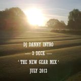 DJ DANNY INTRO :: 3 DECK - 'THE NEW GEAR' :: FRIDAY 5TH JULY