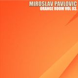 Miroslav Pavlovic@Orange Room Vol 03.