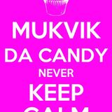 Never Keep Calm - Da Candy ft. Mukvik part 2