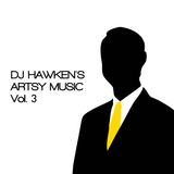 DJ Hawken's Artsy Music Vol. 3