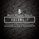 Beat Mecca Radio Vol.1 - Powered by WorldwideMixtapes.com