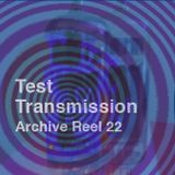 Test Transmission Archive Reel 22