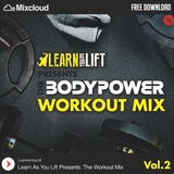 The Bodypower Workout Mix (Vol.2) - Mixed By @LearnAsYouLift