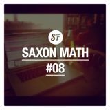 The Saxon Math Show #8 15/01/14 - Sessions Faction Radio