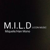 M.I.L.D. @ Lightplanke Club -19.03.2016- Miquele, Han Mono