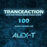 Tranceaction Episode 100: Guestmix Alex-T