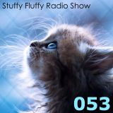 Stuffy Fluffy Radio Show: Episode 053