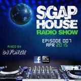Sgap House Radio Show - Episode 007 - Apr 15