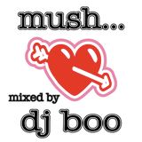 Mush - Music to Get Mushy To