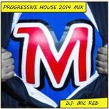 PROGRESSIVE HOUSE 2014 (HOUSE TRAP CLUB MIX) MIC R3D