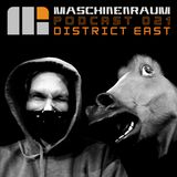 Maschinenraum Podcast 021 - District East