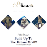 Ade Brown - Build Up To The Dream Mix 02