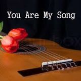 You Are My Song...