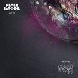 Never Say Die - Vol 37 - Mixed by Dodge & Fuski