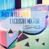 SAB Exclusive Guest Mix: Andy After Dark