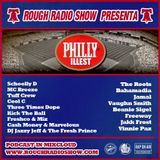 ROUGH RADIO SHOW - "PHILLY ILLEST"