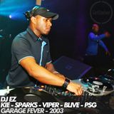 DJ EZ - Kie, Sparks, Viper, BLive, PSG - Garage Fever 2003