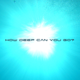 How Deep Can You Go? #01