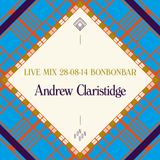 LIVE MIX 28-08-14 BONBONBAR Andrew Claristidge
