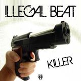 Illegal Beat - Killer