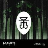 Mantis Radio 109 + Dimentia