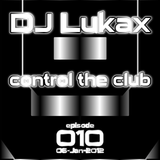 DJ Lukax - Control the club episode 010 the best of Hardcore 2011 special (06-Jan-2012)