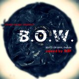 B.O.W. (Beats on Wax)-Prelude