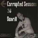 Quarill @ Corrupted Sessions (Episode 36)