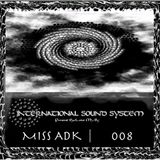 Miss Adk - ISS Podcast #008