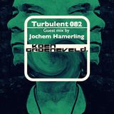 Koen Groeneveld Turbulent 082 + Guest Mix Jochem Hamerling
