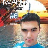 IMW 6 – Iwaro MUSIC WEAPON – Episode #6