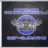 Sesiones Comando Bakala - 007 - Dj Rayne