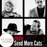 Sunday Eve Show (15.05.11): Send More Cats