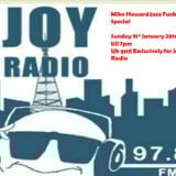 Mike Howard on Joy radio 31st January 2016... A full show after27 years of last broadcasting on Joy