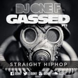 DJ OneF: Gassed Pt.1 - Straight Hip-Hop