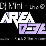 DJ Mini - Live @ D3E Back 2 The Future (05/04/2014)