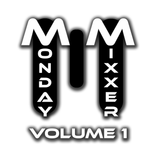 Monday Mixxer Vol. 1