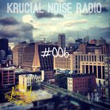 Krucial Noise Radio Show #006 w/ Mr. BROTHERS