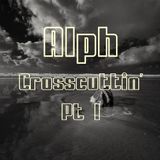 Crosscuttin' Pt 1