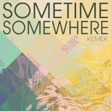 Sometime/Somewhere