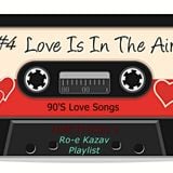 The Time Tunnel: Back to the 90's Vol 4 (Roe Kazav Love Mix Tape Playlist)