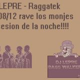 Dj Lepre BASS WALKERS 05/08/12 1ª sesion rave los monjes! RAGGATEK