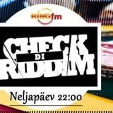 Check Di Riddim @ Ring FM 02.04.15