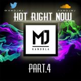 #HotRightNowPart4 - (@IAMDJMJ)
